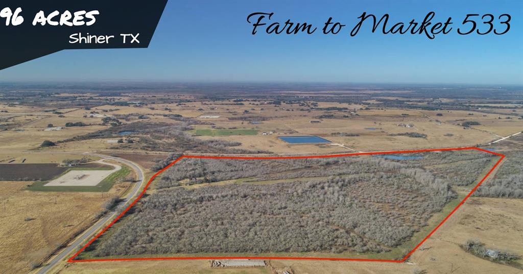 The possibilities on this MAGNIFICENT 96 acre countryside estate are only limited by your imagination! RARE and highly sought-after LAND opportunity outside of SHINER TX.  Multiple wet weather creeks, large stock pond, mature trees and several perfect homesites ready for your UNIQUE DREAMS! AG Exempt, water well, septic system and ELECTRICITY, the only thing missing is YOUR Ideas to turn this GORGEOUS property into the OASIS you’ve been looking for! PRIME acreage for Hunting, Recreation, Custom Built Home, Fishing, Farming and Ranching, Cattle Grazing and MORE! High Elevations for breathtaking views out over the VAST and Beautiful Rolling Hills. Enjoy the MORNING VIEW over a steaming cup of coffee while watching the wild deer, turkey, and hog wander through the pasture, along almost 1/2 mile of winding and picturesque Rocky Creek. FM 533 and County Road frontage for unparalleled access to all parts of the property. Exemplary SHINER ISD Schools. ENJOY Country living at it's finest!